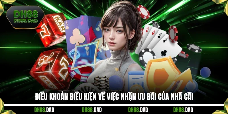 Điều khoản điều kiện về việc nhận ưu đãi của nhà cái